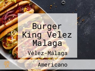 Burger King Velez Malaga