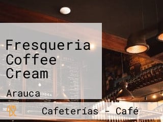 Fresqueria Coffee Cream