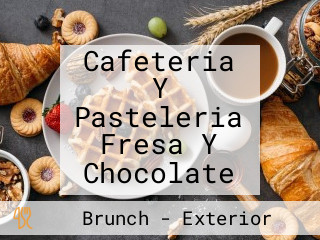 Cafeteria Y Pasteleria Fresa Y Chocolate