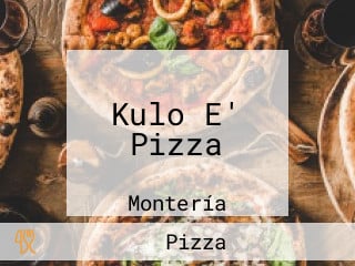 Kulo E' Pizza