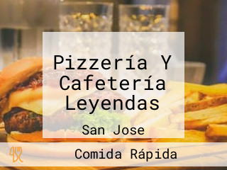 Pizzería Y Cafetería Leyendas