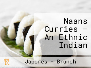 Naans Curries — An Ethnic Indian