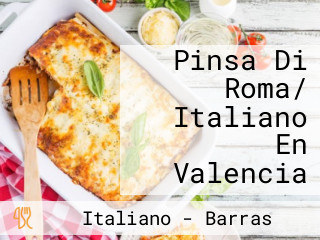 Pinsa Di Roma/ Italiano En Valencia