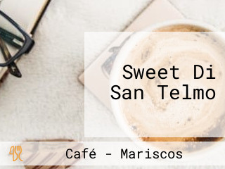Sweet Di San Telmo