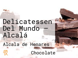 Delicatessen Del Mundo — Alcalá