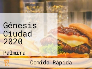 Génesis Ciudad 2020