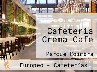 Cafeteria Crema Cafe