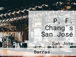 P. F. Chang's San José