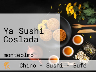 Ya Sushi Coslada