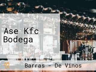 Ase Kfc Bodega