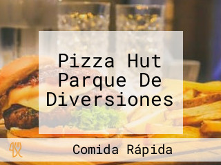 Pizza Hut Parque De Diversiones