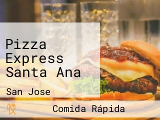 Pizza Express Santa Ana
