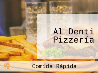 Al Denti Pizzería