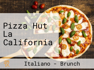 Pizza Hut La California