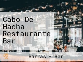 Cabo De Hacha Restaurante Bar
