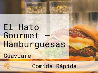 El Hato Gourmet — Hamburguesas