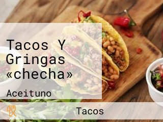 Tacos Y Gringas «checha»