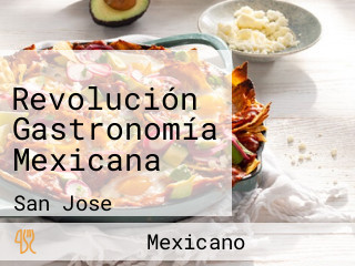 Revolución Gastronomía Mexicana