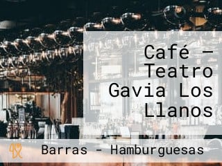 Café — Teatro Gavia Los Llanos