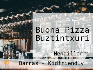 Buona Pizza Buztintxuri