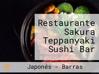 Restaurante Sakura Teppanyaki Sushi Bar