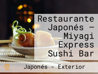 Restaurante Japonés — Miyagi Express Sushi Bar