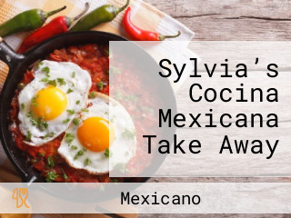 Sylvia’s Cocina Mexicana Take Away