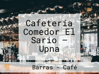 Cafetería Comedor El Sario — Upna