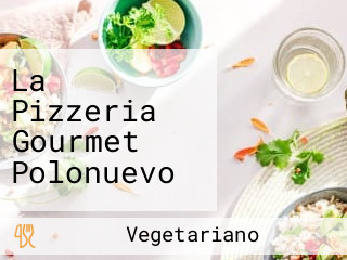 La Pizzeria Gourmet Polonuevo