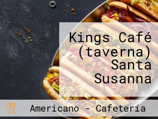 Kings Café (taverna) Santa Susanna