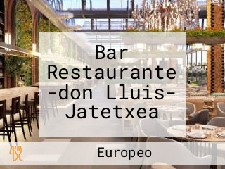 Bar Restaurante -don Lluis- Jatetxea