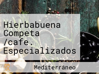 Hierbabuena Competa /cafe. Especializados En Comidas Para Llevar. Productos De Cómpeta.