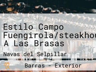 Estilo Campo Fuengirola/steakhouse/carnes A Las Brasas