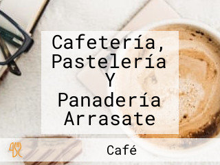Cafetería, Pastelería Y Panadería Arrasate