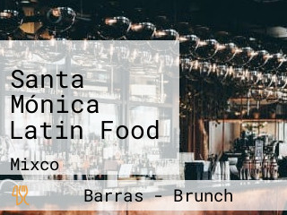 Santa Mónica Latin Food