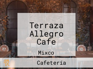 Terraza Allegro Cafe