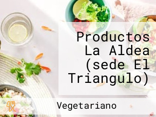 Productos La Aldea (sede El Triangulo)