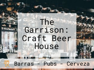 The Garrison: Craft Beer House