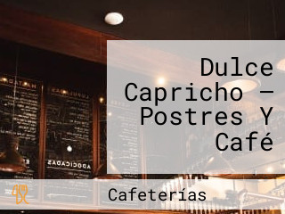 Dulce Capricho — Postres Y Café