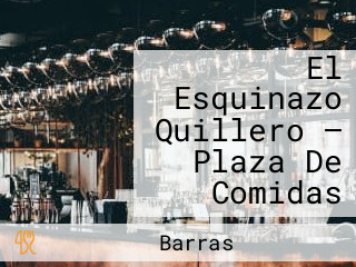 El Esquinazo Quillero — Plaza De Comidas