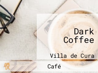 Dark Coffee