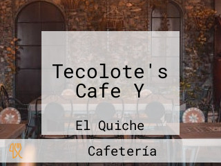 Tecolote's Cafe Y