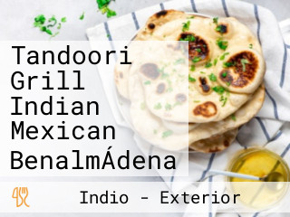 Tandoori Grill Indian Mexican BenalmÁdena