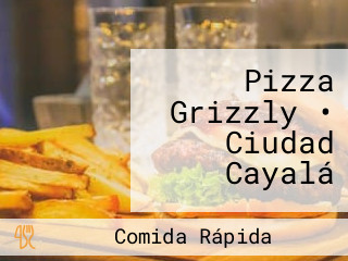 Pizza Grizzly • Ciudad Cayalá