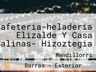 Cafeteria-heladería Elizalde Y Casa Salinas- Hizoztegia