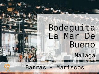 Bodeguita La Mar De Bueno