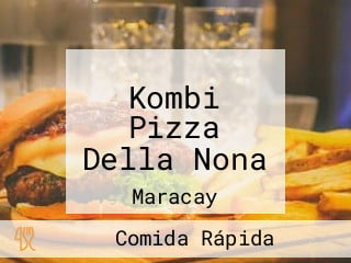 Kombi Pizza Della Nona