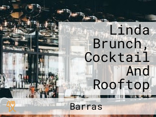 Linda Brunch, Cocktail And Rooftop
