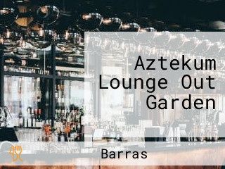 Aztekum Lounge Out Garden