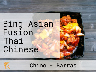 Bing Asian Fusion — Thai Chinese Sushi Asian